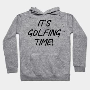 It’s golfing time! Hoodie